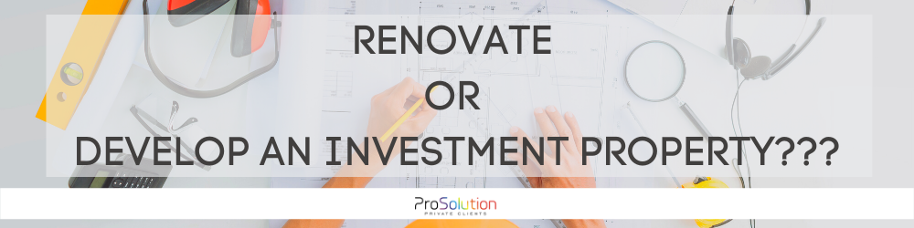 renovate or develop property